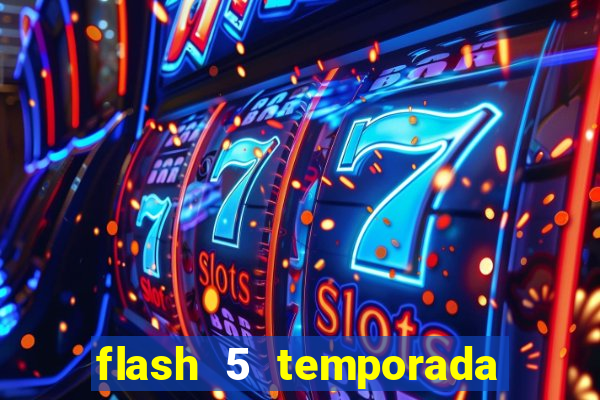 flash 5 temporada ep 9 continua em arrow